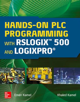 Hands-On PLC Programming with RSLogix 500 and LogixPro book by Eman ...