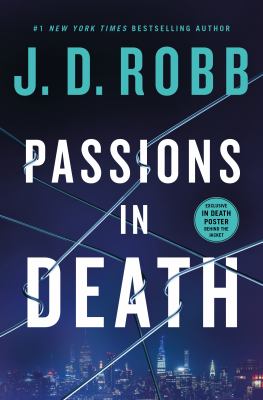 Passions in Death : An Eve Dallas Novel