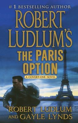 Robert Ludlum's the Paris Option : A Covert-One Novel