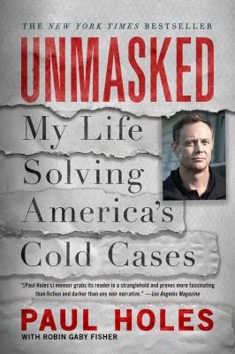 Unmasked : My Life Solving America's Cold Cases