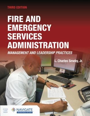 Fire and Emergency Services Administration : Management and Leadership Practices