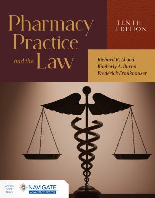 Pharmacy Practice and the Law book by Richard R. Abood, Kimberly A. Burns, Frederick Frankhauser ...