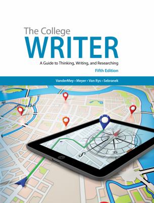 The College Writer : A Guide to Thinking, Writing, and Researching book ...