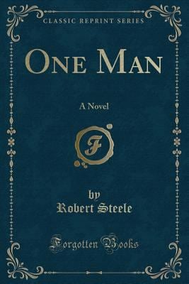 One Man: A Novel (Classic Reprint)