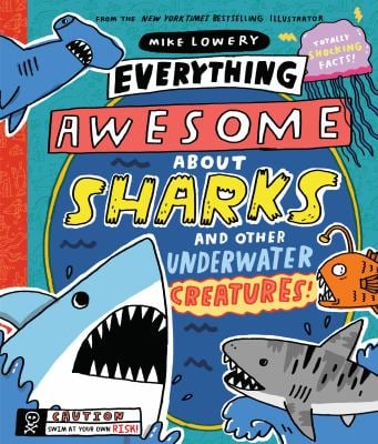 Everything Awesome About Sharks and Other Underwater Creatures! as book, audiobook or ebook.