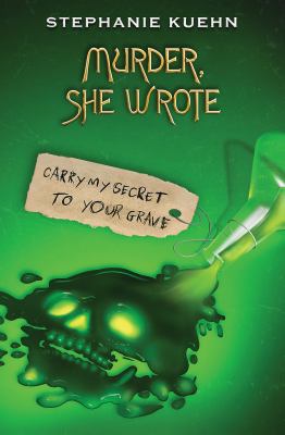 Carry My Secret to Your Grave (Murder, She Wrote #2) book by Stephanie