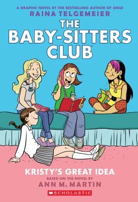 Kristy's Great Idea : A Graphic Novel
