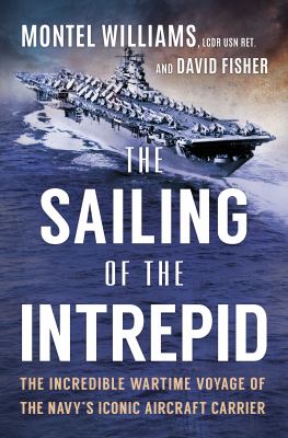 The Sailing of the Intrepid : The Incredible Wartime Voyage of the Navy ...