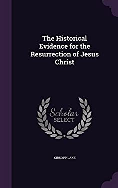 The Historical Evidence for the Resurrection of Jesus Christ book by ...