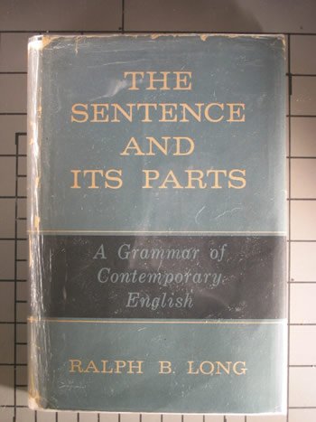 the Sentence and Its Parts a Grammar of Contemporary English copy ...