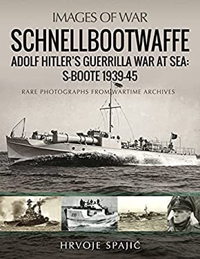 Wb Hitler Schnellbootwaffe : Adolf Hitler's Guerrilla War at Sea: S-Boote 1939-45 ...