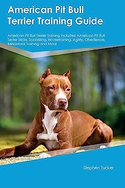 American Pit Bull Terrier Training Guide American Pit Bull Terrier ...