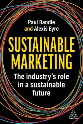 Sustainable Marketing : The Industry's Role in a Sustainable Future