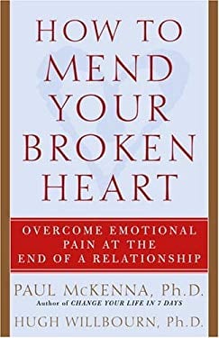 How to Mend Your Broken Heart : Overcome Emotional Pain at the End of a