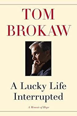 A Lucky Life Interrupted : A Memoir of Hope