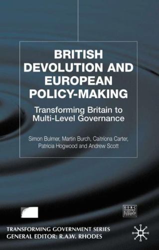 British Devolution and European Policy-Making : Transforming Britain ...