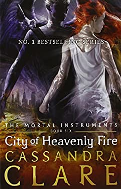 City Of Heavenly Fire (The Mortal Instruments, Book 6) – Hardcover By Cassandra Clare
