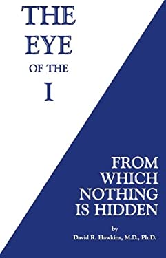 The Eye of the I : From Which Nothing Is Hidden