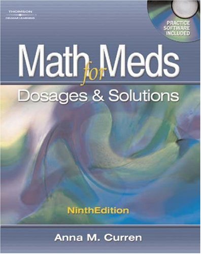Medication Math Book Math for Meds : Dosage and Solutions used book by Anna M. Curren ...
