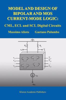 Model and Design of Bipolar and MOS Current-Mode Logic : CML, ECL and ...