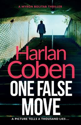 One False Move : A Gripping Thriller from the #1 Bestselling Creator of ...