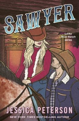 Sawyer : Lucky River Ranch Series book by Jessica Peterson: 9781408750445