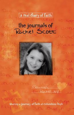 Journals of Rachel Scott : Sharing a Journey of Faith at Columbine High