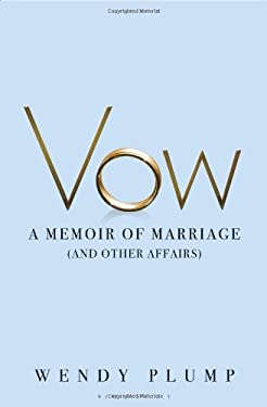 Vow : A Memoir of Marriage (And Other Affairs)