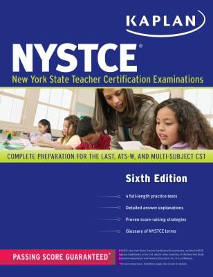 Kaplan NYSTCE : Complete Preparation for the LAST, ATS-W, and Multi-Subject CST