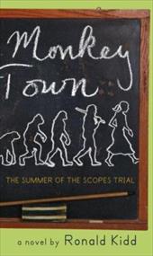 Monkey Town: The Summer of the Scopes Trial - Kidd, Ronald