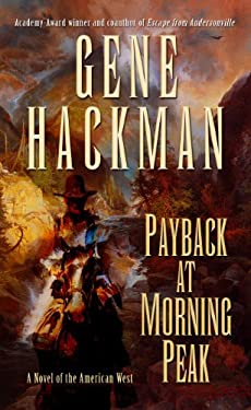 Payback at Morning Peak : A Novel of the American West