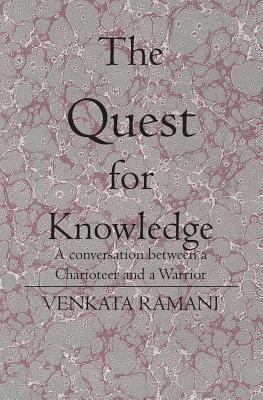 The Quest for Knowledge : A Conversation Between a Charioteer and a ...