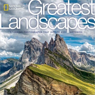 National Geographic Greatest Landscapes: Stunning Photographs That Inspire and Astonish as book, audiobook or ebook.