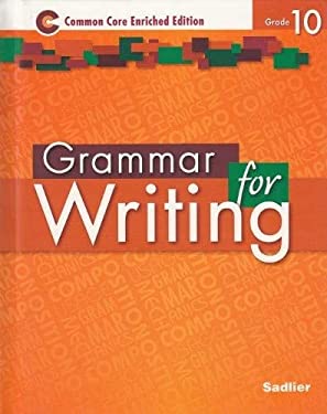 Grammar for Writing : Common Core Enriched Edition: Grade 10 book by ...