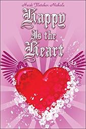 Happy Is the Heart - Nichols, Heidi Fletcher