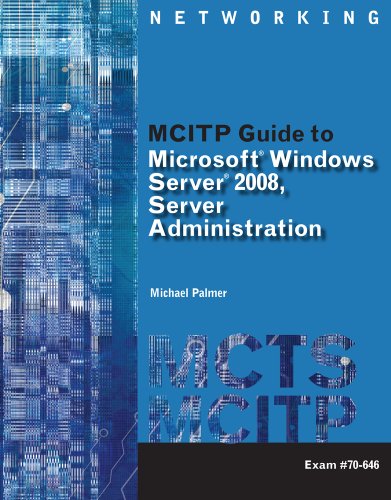 Lab Manual for Palmer's MCITP Guide to Microsoft Windows Server 2008, Server Administration ...