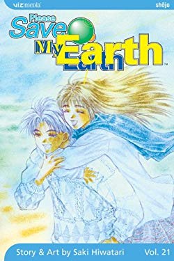 PLEASE SAVE MY EARTH英語版 Please Save My Earth, Vol. 6 (6): Hiwatari, Saki, Hiwatari