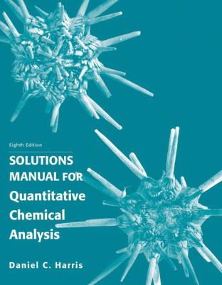 Quantitative Chemical Analysis 8th Edition By Daniel C Harris 9781429231237 Reviews Description And More Betterworldbooks Com