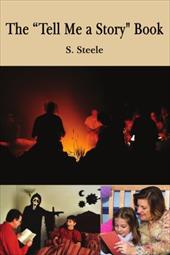 The "Tell Me a Story" Book - Steele, S.