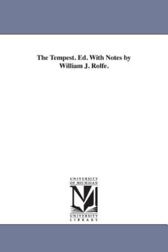The Tempest Ed with Notes by William J Rolfe