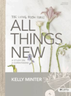 All Things New - Bible Study Book : A Study on 2 Corinthians