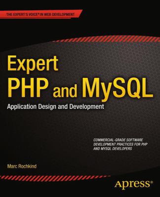 Expert PHP and MySQL : Application Design and Development copy by Marc ...
