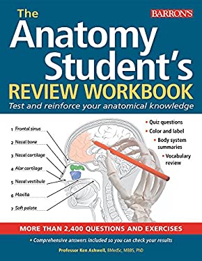 Anatomy Student's Review Workbook : Test and Reinforce Your Anatomical Knowledge