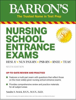 Nursing School Entrance Exams : Hesi A2 / Nln Pax-Rn / Psb-rn / Rnee / Teas