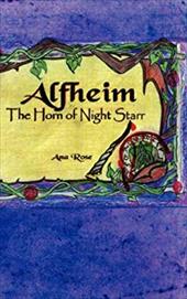 Alfheim: The Horn of Night Starr - Rose, Ana