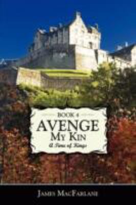 Avenge My Kin - Book 4 : A Time of Kings