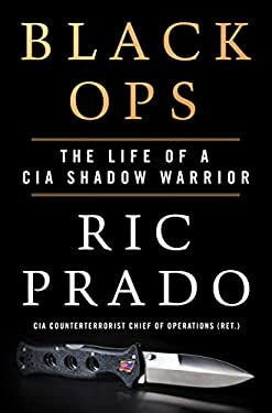 Black Ops : The Life of a CIA Shadow Warrior