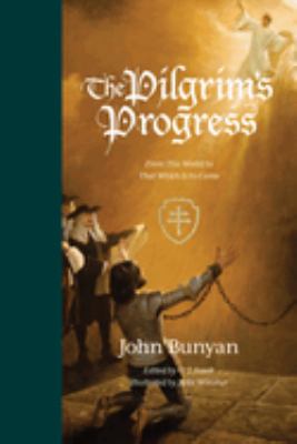 The Pilgrim's Progress : From This World to That Which Is to Come (Redesign)