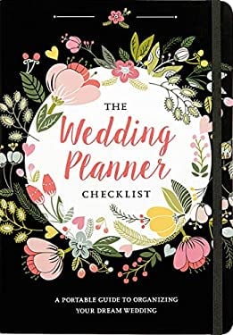 Wedding Planner Checklist : A Portable Guide to Organizing Your Dream Wedding