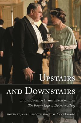 Upstairs and Downstairs British Costume Drama Television from